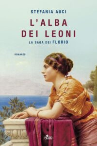 L'alba dei leoni di Stefania Auci